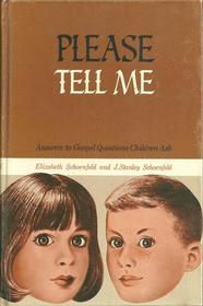 Please Tell Me:  Answers to Gospel Questions Children Ask