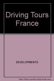 Driving Tours: France (Frommer's France's Best-Loved Driving Tours)