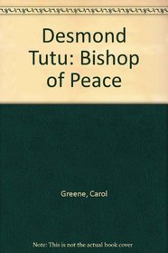 Desmond Tutu: Bishop of Peace