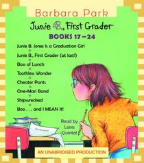 Junie B. Jones Collection Books 17-24: #17 Graduation Girl; #18 First Grader (at last!); #19 Boss of Lunch; #20 Toothle ss Wonder; #21 Cheater Pants; #22 ... Shipwrecked; #24 Boo...and (Junie B. Jones)