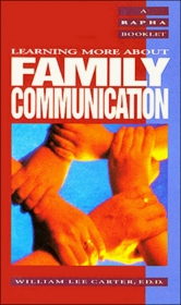Family Communication (Rapha Recovery Book Series)