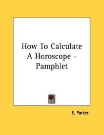 How To Calculate A Horoscope - Pamphlet