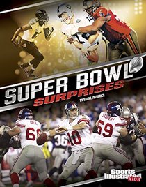Super Bowl Surprises (Everything Super Bowl)