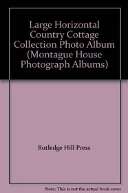 Montague House Photograph Albums: Large Horizontal Photo Album (The Country Cottage Collection)