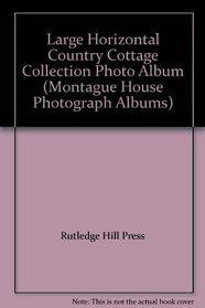 Montague House Photograph Albums: Large Horizontal Photo Album (The Country Cottage Collection)