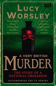 A Very British Murder: The Story of a National Obsession