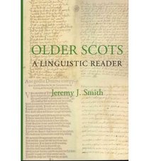 Older Scots: A Linguistic Reader (Scottish Text Society Fifth Series)