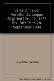 Verzeichnis der Veroffentlichungen Siegfried Unselds, 1951 bis 1983: Zum 28. September 1984 (German Edition)