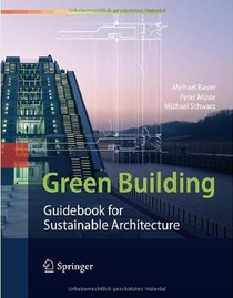 Green Building: Guidebook for Sustainable Architecture