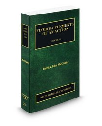 Florida Elements of an Action, 2009-2010 ed. (Vol. 21, Florida Practice Series)