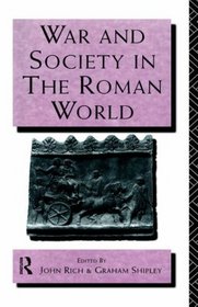 War and Society in the Roman World (Leicester-Nottingham Studies in Ancient Society, Vol 5)