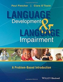 Language Development and Language Impairment: A Problem-Based Introduction