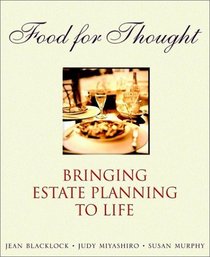 Food for Thought: Bringing Estate Planning to Life