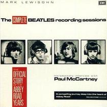 The Beatles: Recording Sessions, The Official Abbey   Road Studio Session Notes 1962-1970