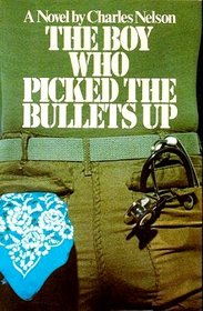 The Boy Who Picked the Bullets Up
