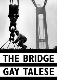 The Bridge : The Building of the Verrazano-Narrows Bridge