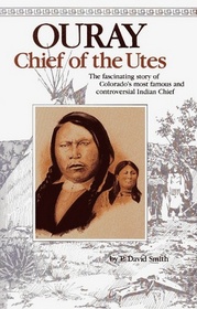 Ouray: Chief of the Utes
