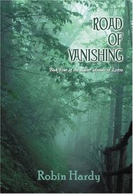 Road of Vanishing: Book Four of the Latter Annals of Lystra