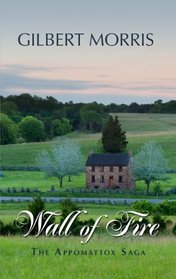 Wall of Fire: 1863 - 1864 (Thorndike Press Large Print Christian Historical Fiction)