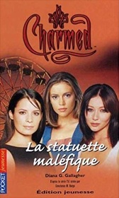 La statuette malefique (Beware What You Wish) (Charmed, Bk 10) (French Edition)