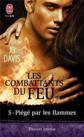 les combattants du feu t.5 ; pig par les flammes