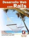 Desarrollo web con rails/ Web Development with Rails (Titulos Especiales/ Special Titles) (Spanish Edition)