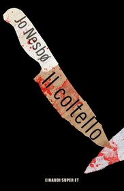 Il coltello (Knife) (Harry Hole, Bk 12) (Italian Edition)