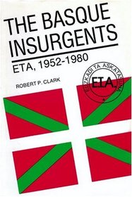 The Basque Insurgents : ETA, 1952-1980