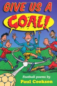 Give Us a Goal!: Poems by