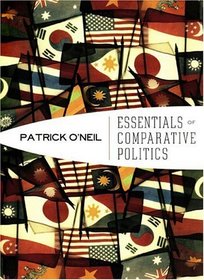 Essentials of Comparative Politics (The Norton Series in World Politics)