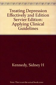 Treating Depression Effectively 2nd Edition Servier Edition: Applying Clinical Guidelines