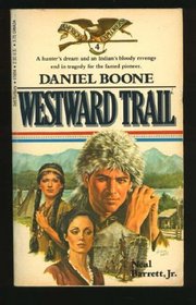 Daniel Boone, Westward Trail (American Explorers, Bk 4)