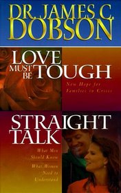 Dobson 2-in-1: Love Must Be Tough/Straight Talk