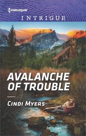 Avalanche of Trouble (Eagle Mountain Murder Mystery, Bk 2) (Harlequin Intrigue, No 1799)