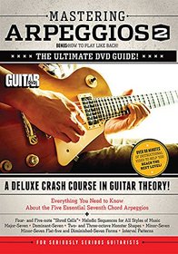 Guitar World - Mastering Arpeggios: The Ultimate Dvd Guide! a Deluxe Crash Course in Guitar Theory!