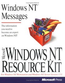 Windows Nt Messages (Microsoft Windows Nt Resource Kit for Windows Nt Workstation and Windows Nt Server Version 3.5 ; 3)