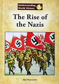 The Rise of the Nazis (Understanding World History)