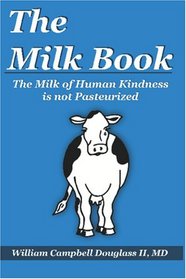 The Milk Book: The Milk of Human Kindness Is Not Pasteurized