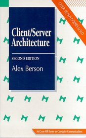 Client/Server Architecture (McGraw-Hill Computer Communications Series)