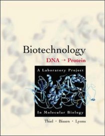 Biotechnology: DNA to Protein -- A Laboratory Project in Molecular Biology