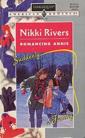 Romancing Annie (Harlequin American Romance, No 664)