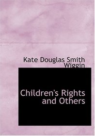 Children's Rights and Others (Large Print Edition)