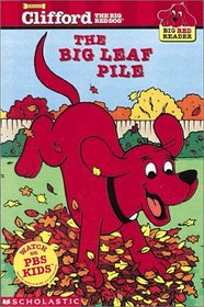 The Big Leaf Pile (Clifford the Big Red Dog (Hardcover))