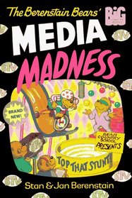 The Berenstain Bears' Media Madness (Berenstain Bears) (Big Chapter Books)