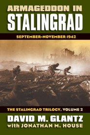 Armageddon in Stalingrad: September-November 1942 (The Stalingrad Trilogy, Volume 2) (Modern War Studies)