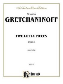 Five Little Pieces, Op. 3 (Kalmus Edition)