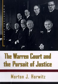 The Warren Court and the Pursuit of Justice: A Critical Issue
