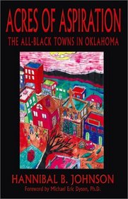 Acres of Aspiration: The All Black Towns in Oklahoma