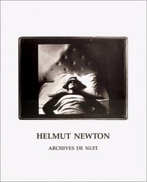 Helmut Newton: Archives de nuit (Schirmer art books on art, photography & erotics)