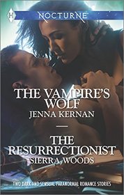The Vampire's Wolf and The Resurrectionist (Harlequin Themes\Harlequin Nocturne)